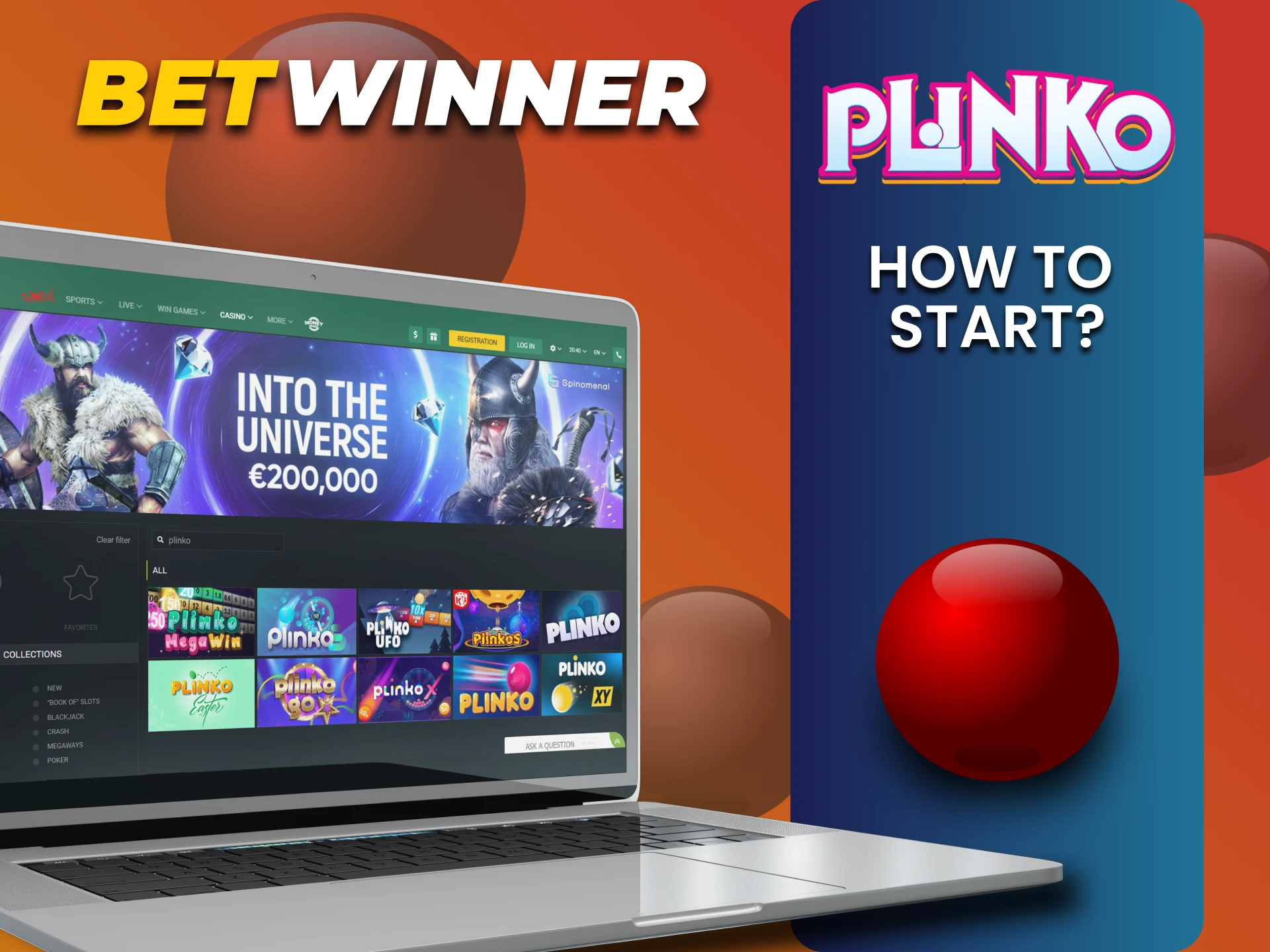 Betwinner के कैसीनो सेक्शन में जाएं और Plinko खेलें।