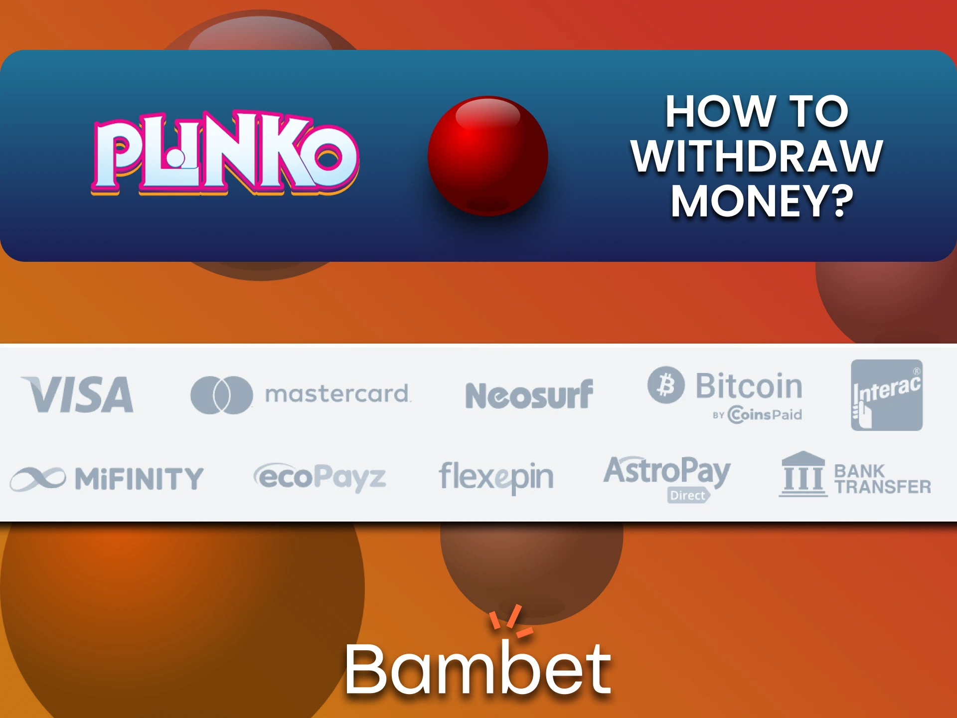 हम आपको Bambet पर Plinko के लिए फंड निकालने के तरीकों के बारे में बताएंगे।