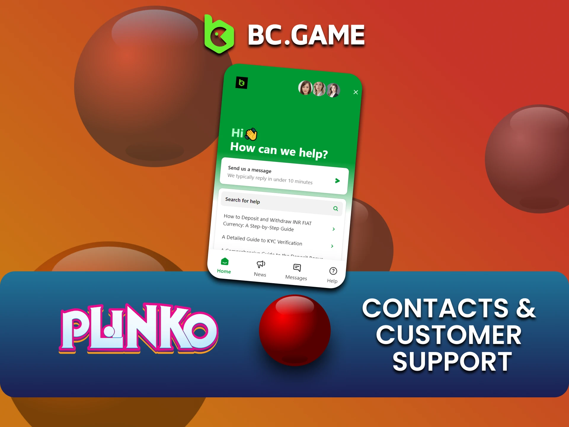हम आपको दिखाएंगे कि Plinko गेम के लिए BCGame टीम से कैसे संपर्क करें।