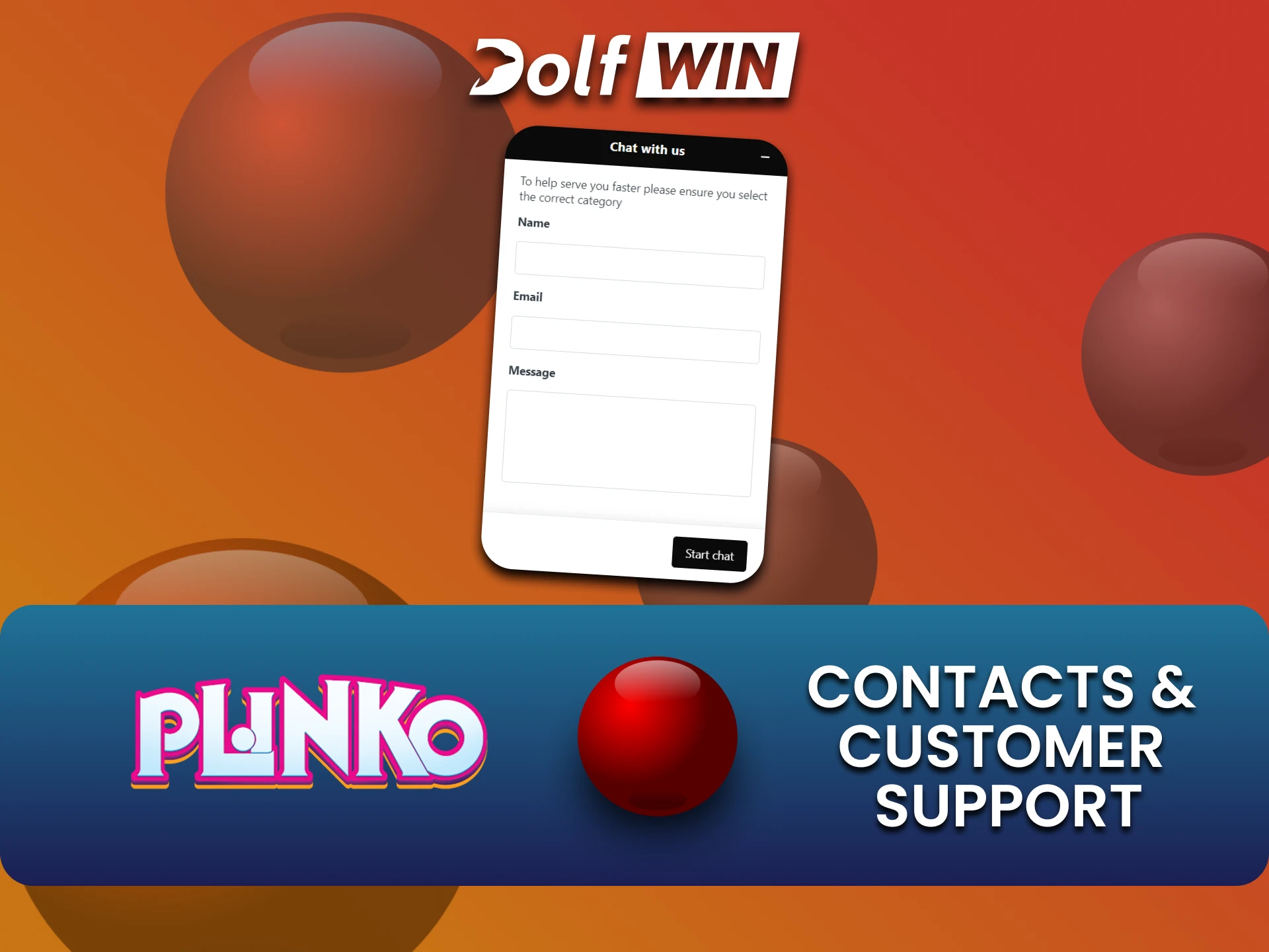 Plinko से संबंधित प्रश्नों के लिए Dolfwin टीम से संपर्क करने का अपना तरीका चुनें।