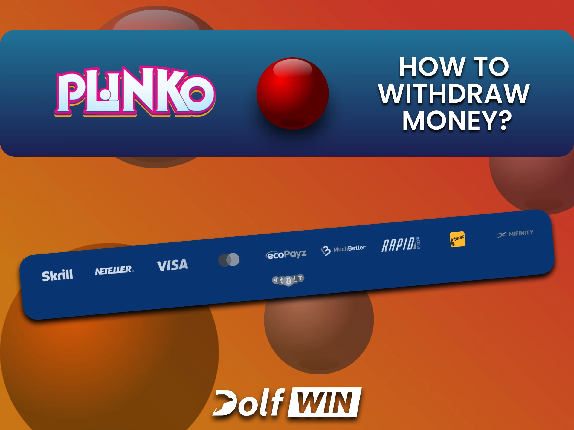 Dolfwin वेबसाइट पर Plinko के लिए फंड निकालने का तरीका जानें।
