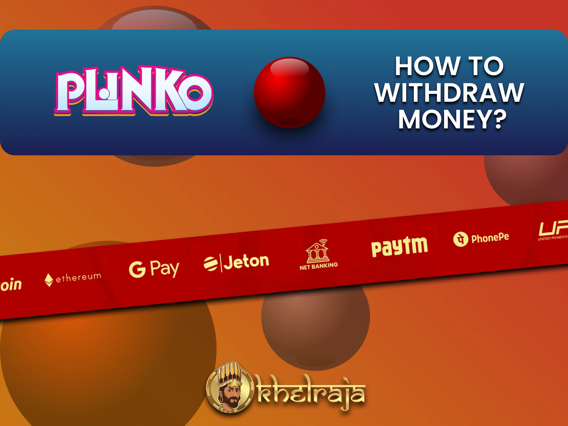 Plinko खेलने के लिए Khelraja पर निकासी विधि चुनें।
