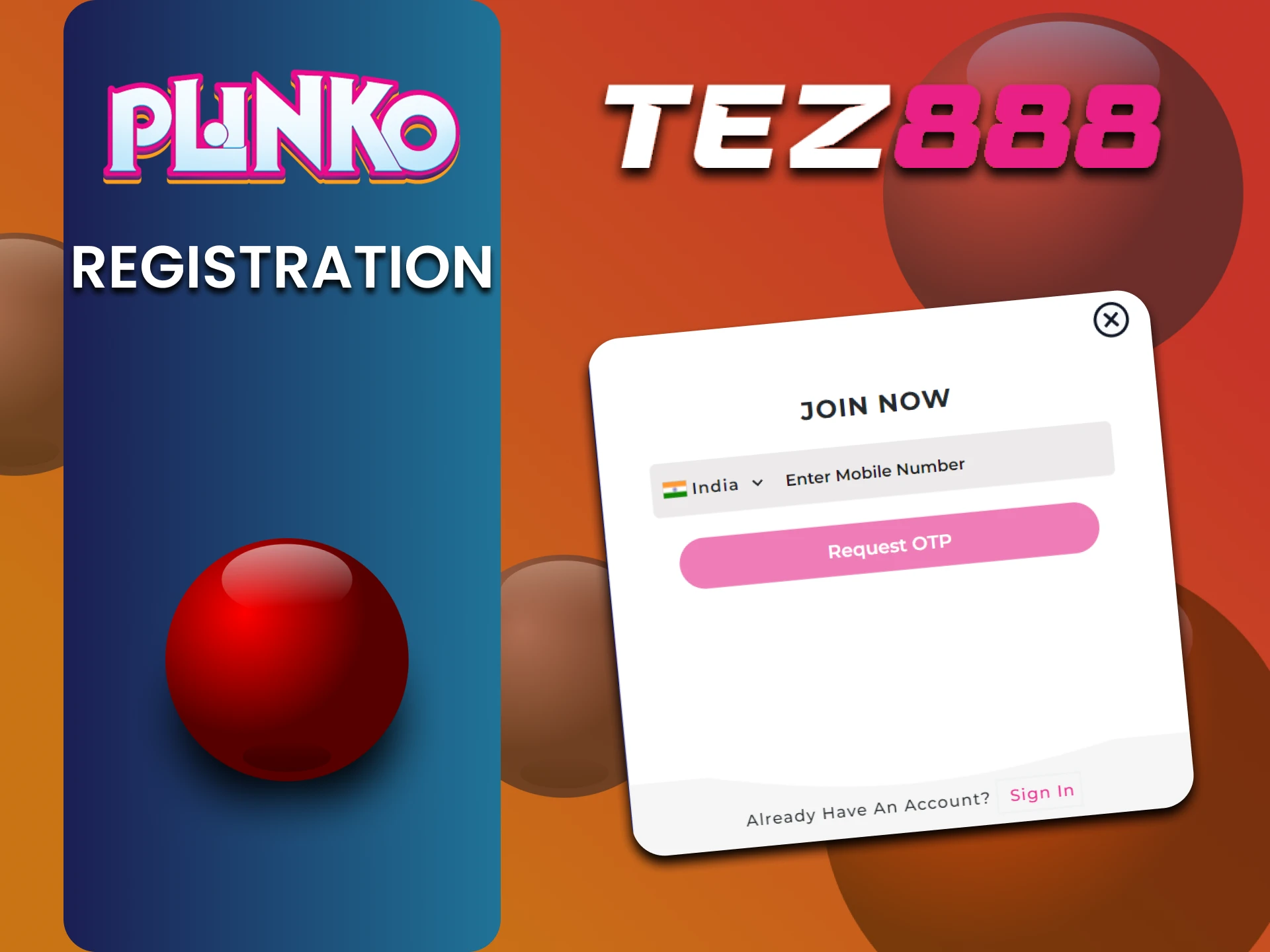 Tez888 पर Plinko खेलने के लिए पंजीकरण प्रक्रिया पूरी करें।