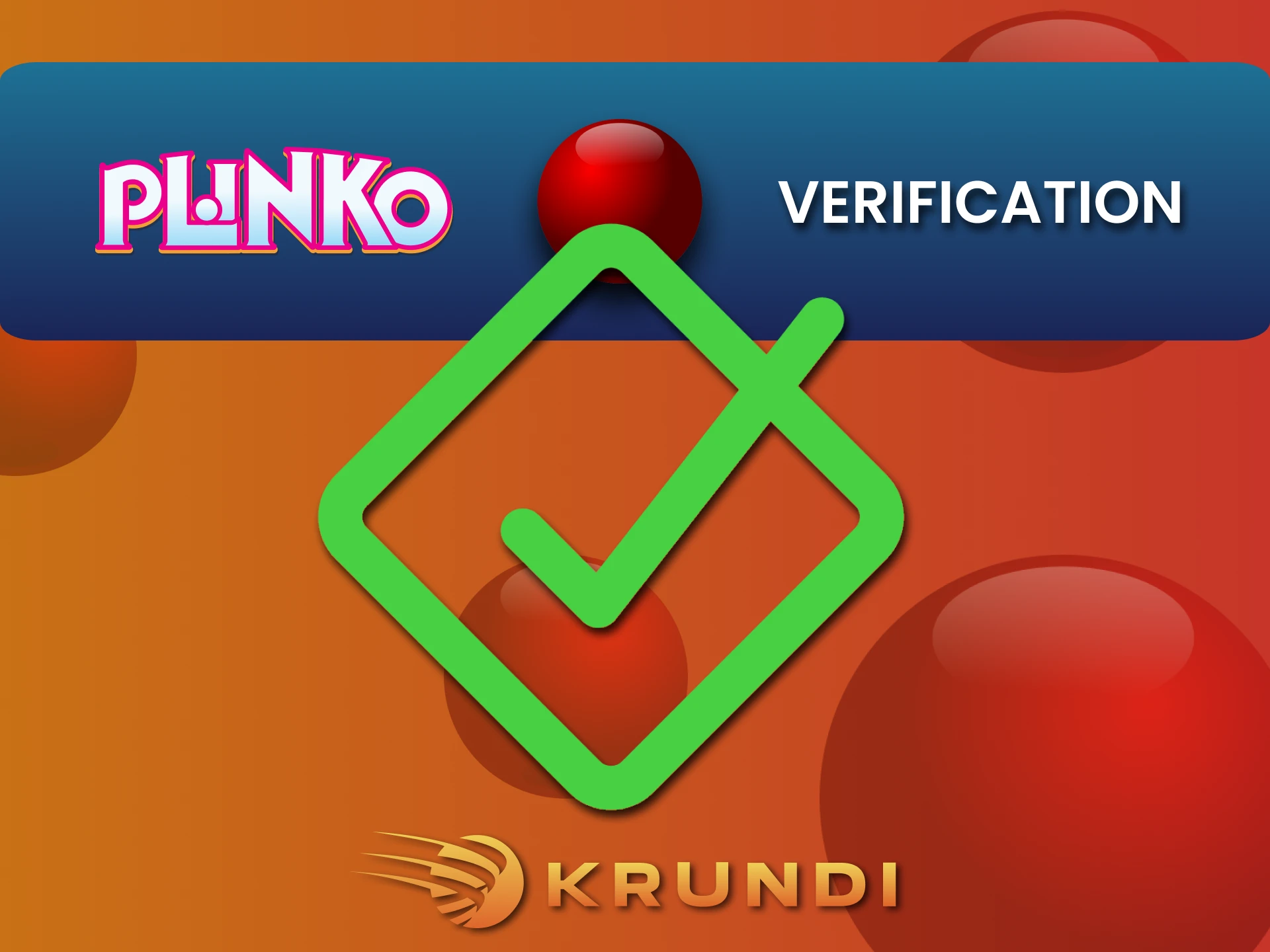 अपने Plinko जीत को निकालने के लिए अपने Krundi प्रोफ़ाइल को सत्यापित करें।