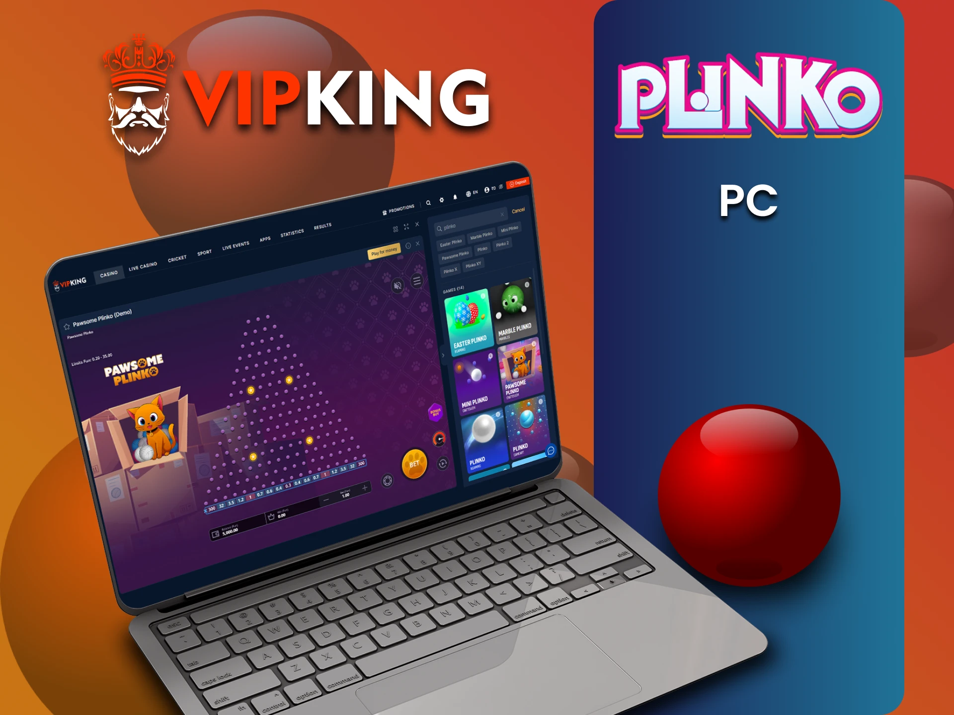 आप VipKing पर PC के माध्यम से Plinko खेल सकते हैं।