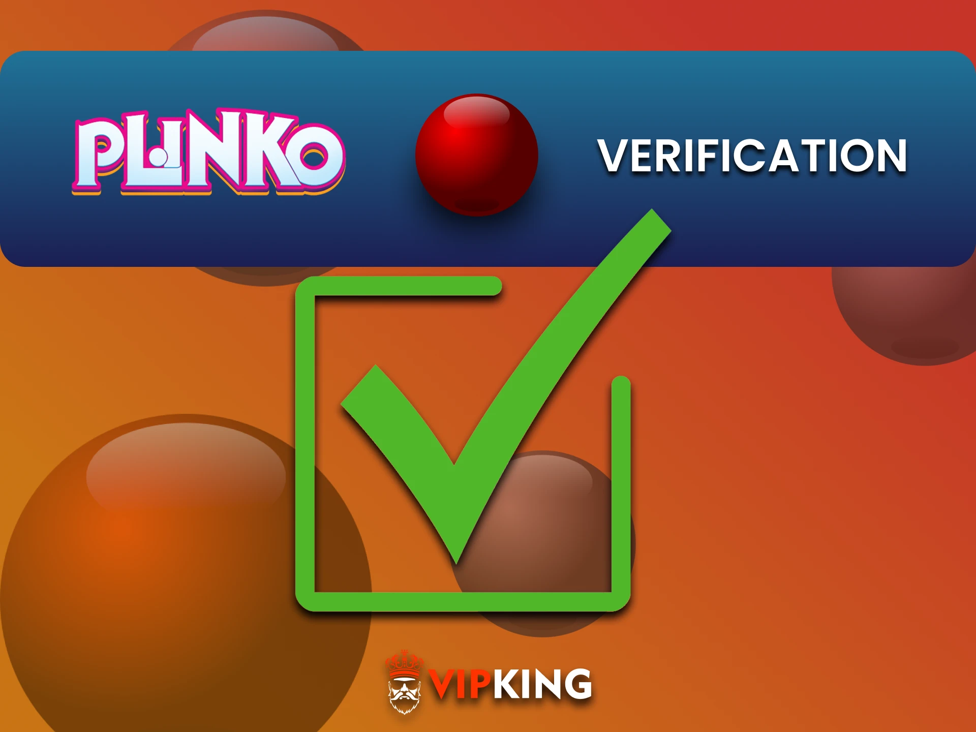 Plinko खेलने के लिए VipKing पर सभी विवरण भरें।