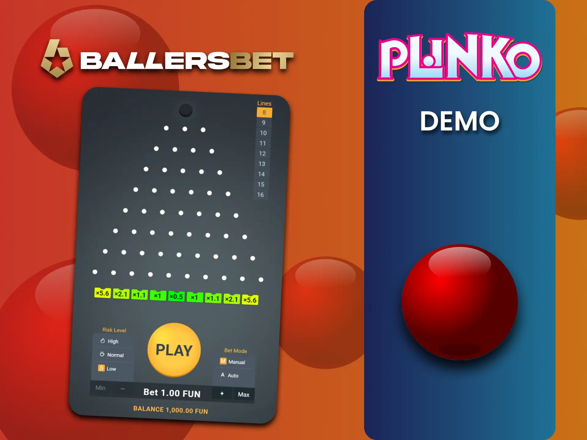 BallersBet आपको असली पैसे के लिए खेलने से पहले Plinko को डेमो मोड में आज़माने का मौका देता है।