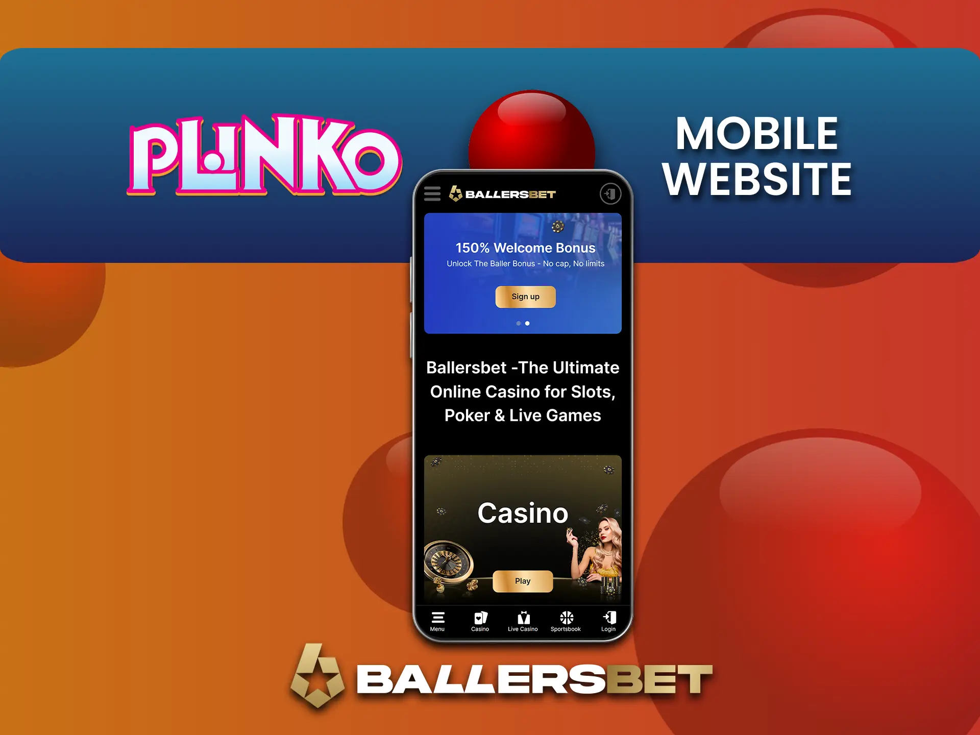 BallersBet पर अपने मोबाइल ब्राउज़र के माध्यम से सीधे Plinko खेलें।