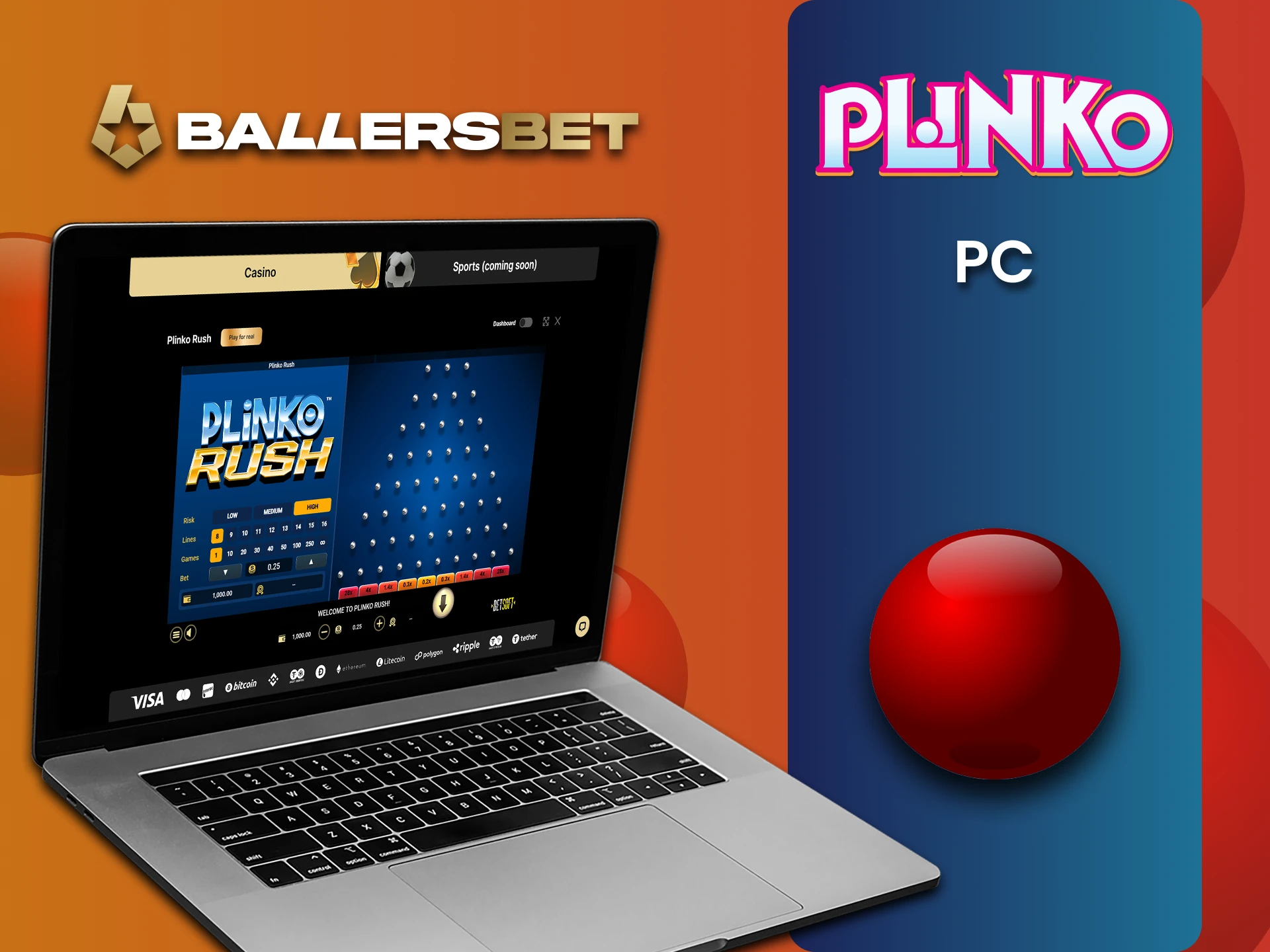 अपने पसंदीदा ब्राउज़र के माध्यम से BallersBet वेबसाइट पर जाएं और अपने पीसी से ही Plinko खेलें।