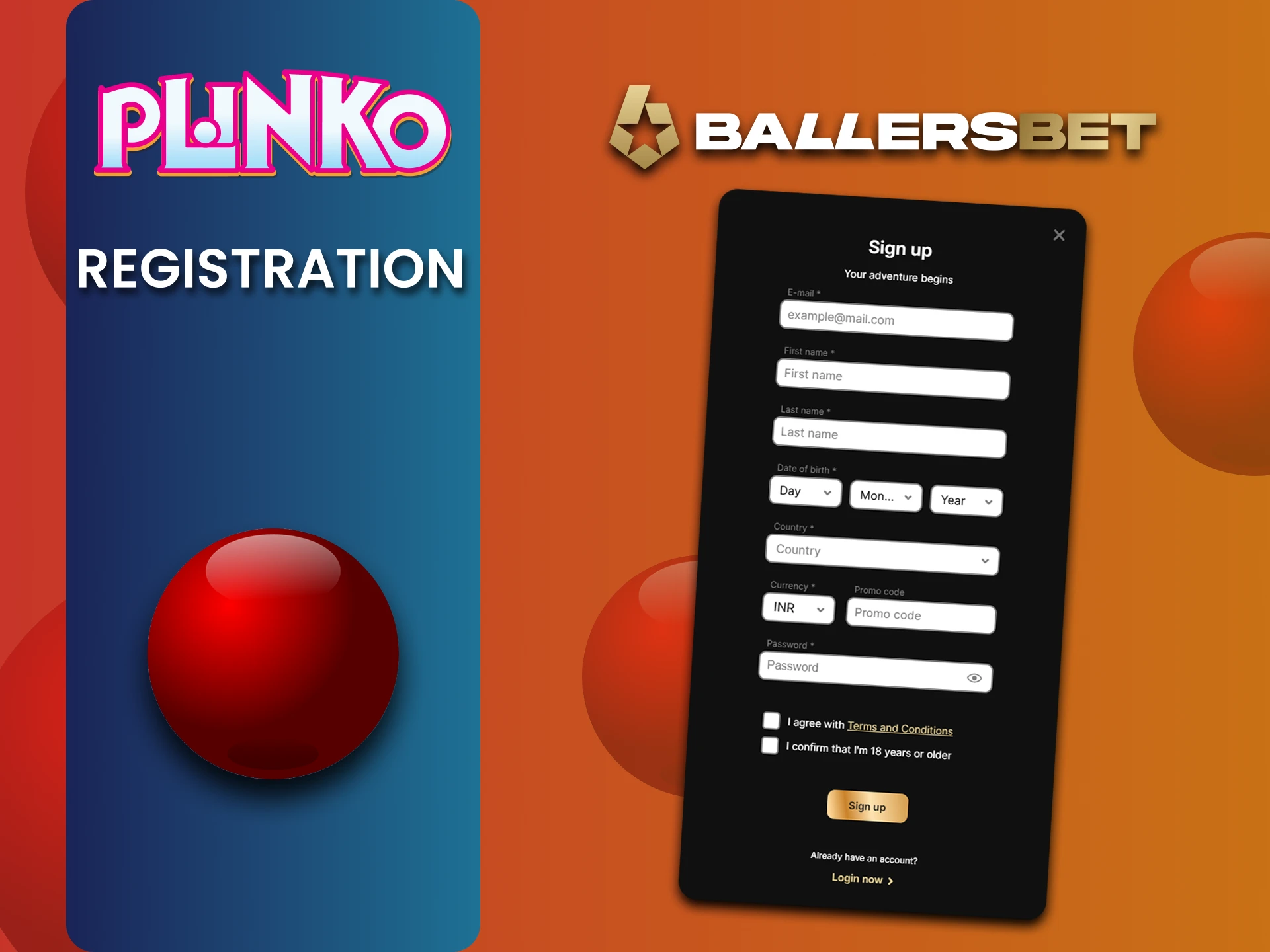 Plinko को असली पैसे के लिए खेलने के लिए आपको BallersBet खाता बनाना होगा।